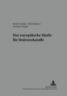 Der Europaeische Markt Fuer Holzwerkstoffe - Book