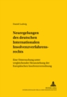 Neuregelungen Des Deutschen Internationalen Insolvenzverfahrensrechts : Eine Untersuchung Unter Vergleichender Heranziehung Der Europaeischen Insolvenzverordnung - Book