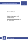 Walter Lippmann und Deutschland : Realpolitische Betrachtungen im 20. Jahrhundert - Book