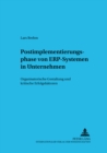 Postimplementierungsphase Von Erp-Systemen in Unternehmen : Organisatorische Gestaltung Und Kritische Erfolgsfaktoren - Book