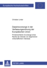 Daseinsvorsorge in Der Verfassungsordnung Der Europaeischen Union : Primaerrechtliche Grundzuege Eines Rechts Der Dienste Von Allgemeinem Wirtschaftlichem Interesse - Book