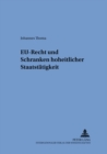 Eu-Recht Und Schranken Hoheitlicher Staatstaetigkeit - Book