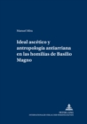 Ideal Ascetico y Antropologia Antiarriana En Las Homilias de Basilio Magno - Book