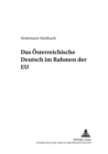 Das Oesterreichische Deutsch Im Rahmen Der Eu - Book