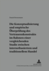 Die Konzeptualisierung Und Empirische Ueberpruefung Des Vertrauenskonstrukts Im Rahmen Einer Vergleichenden Studie Zwischen Internetbasiertem Und Traditionellem Handel - Book