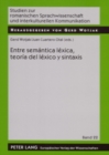 Entre Semantica Lexica, Teoria del Lexico Y Sintaxis - Book