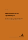 Der neue deutsche Sprachbegriff : Zur Wiederbelebung der "Sprachphilosophie" in der ersten Haelfte des 20. Jahrhunderts - Book