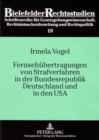 Fernsehuebertragungen Von Strafverfahren in Der Bundesrepublik Deutschland Und in Den USA - Book