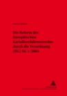 Die Reform Des Europaeischen Kartellverfahrensrechts Durch Die Verordnung (Eg) Nr. 1/2003 - Book