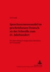 Sprachnormenwandel Im Geschriebenen Deutsch an Der Schwelle Zum 21. Jahrhundert : Die Entwicklung in Ausgesuchten Bereichen Der Grammatik - Book