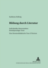 Bildung durch Literatur : Individuelles Sinnverstehen fremdsprachiger Texte- Eine literaturdidaktische "Tour d‘Horizon" - Book