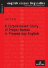 A Corpus-based Study of Proper Names in Present-Day English : Aspects of Gradience and Article Usage - Book