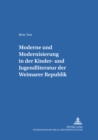 «Moderne» und «Modernisierung» in der Kinder- und Jugendliteratur der Weimarer Republik - Book