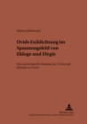 Ovids Exildichtung im Spannungsfeld von Ekloge und Elegie : Eine poetologische Deutung der "Tristia" und" Epistulae ex Ponto" - Book