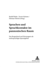 Sprachen Und Sprachkontakte Im Pannonischen Raum : Das Burgenland Und Westungarn ALS Mehrsprachiges Gebiet - Book