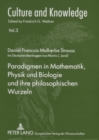 Paradigmen in Mathematik, Physik Und Biologie Und Ihre Philosophischen Wurzeln : Ins Deutsche Uebertragen Von Martin J. Jandl - Book