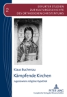 Kaempfende Kirchen : Jugoslawiens Religioese Hypothek - Book