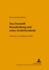 Das Domstift Brandenburg Und Seine Archivbestaende : Bearbeitet Von Wolfgang Schoessler - Book