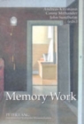 Memory Work : The Theory and Practice of Memory - Book