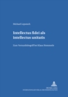 Intellectus Fidei ALS Intellectus Unitatis : Zum Vernunftbegriff Bei Klaus Hemmerle - Book