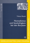 Nomadismus Und Sesshaftigkeit Bei Den Burjaten : Gesellschaftlicher Wandel Im Spiegel Zeitgenoessischer Folklore - Book