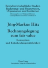 Rechnungslegung zum fair value : Konzeption und Entscheidungsnuetzlichkeit - Book