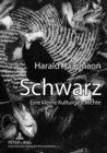 Schwarz : Eine Kleine Kulturgeschichte - Book