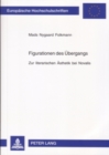 Figurationen Des Uebergangs : Zur Literarischen Aesthetik Bei Novalis - Book