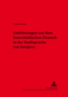 Entlehnungen Aus Dem Oesterreichischen Deutsch in Der Stadtsprache Von Sarajevo - Book