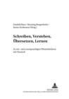 Schreiben, Verstehen, Uebersetzen, Lernen : Zu Ein- Und Zweisprachigen Woerterbuechern Mit Deutsch - Book