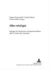 Alles Wird Gut : Beitraege Des Finnischen Germanistentreffens 2001 in Turku/Abo, Finnland - Book