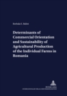 Determinants of Commercial Orientation and Sustainability of Agricultural Production of the Individual Farms in Romania - Book