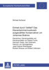 Einheit Durch Vielfalt?- Das Klavierkammermusikwerk Ausgewaehlter «Konservativer» Um Johannes Brahms : Klaviertrios, Klavierquartette Und Klavierquintette Von Robert Fuchs, Hermann Goetz, Karl Goldmar - Book