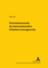 Parteiautonomie Im Internationalen Urhebervertragsrecht - : Eine Rechtsdogmatische Und Rechtspolitische Betrachtung Der Grenzen Freier Rechtswahl Im Internationalen Urhebervertragsrecht Unter Besonder - Book