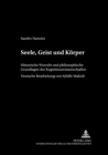 Seele, Geist Und Koerper : Historische Wurzeln Und Philosophische Grundlagen Der Kognitionswissenschaften - Book