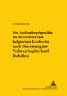 Die Sachmaengelgewaehr Im Deutschen Und Belgischen Kaufrecht Nach Umsetzung Der Verbrauchsgueterkauf-Richtlinie - Book