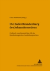 Die Ballei Brandenburg Des Johanniterordens : Findbuch Zum Bestand Rep. 9 B Des Brandenburgischen Landeshauptarchivs - Book