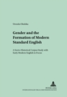 Gender and the Formation of Modern Standard English : A Socio-historical Corpus Study with Early Modern English in Focus - Book