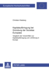 Kapitalaufbringung Bei Gruendung Der Societas Europaea : Vergleich Der Vorschriften Zur Kapitalaufbringung Und -Erhoehung in Europa - Book