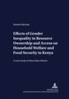 Effects of Gender Inequality in Resource Ownership and Access on Household Welfare and Food Security in Kenya : A Case Study of West Pokot District - Book