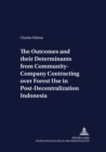The Outcomes and Their Determinants from Community-company Contracting Over Forest Use in Post-decentralization Indonesia - Book