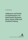 Adoleszenz Und Suizid in Schulromanen Von Emil Strauss, Hermann Hesse, Bruno Wille Und Friedrich Torberg - Book