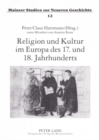 Religion Und Kultur Im Europa Des 17. Und 18. Jahrhunderts : 2., Durchgesehene Auflage - Book
