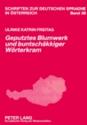 «Geputztes Blumwerk und buntschaekkiger Woerterkram» : Sprachkritik in den «Woechentlichen Wahrheiten»  (1782-1784) - Book