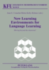 New Learning Environments for Language Learning : Moving Beyond the Classroom? - Book