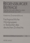 Fachsprachliche Wortgruppen in Textsorten Des Deutschen Zivilrechts - Book