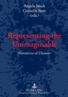 Representing the Unimaginable : Narratives of Disaster - Book
