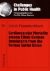 Cardiovascular Mortality Among Ethnic German Immigrants from the Former Soviet Union - Book