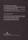 Die Dokumentenvorlage Im Internationalen Schiedsverfahren : Ein Deutsch-Us-Amerikanischer Vergleich - Book