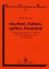 Machen, Haben, Gehen, Kommen : Einige «Passepartout»-Verben Im Primaerspracherwerb Des Deutschen - Book